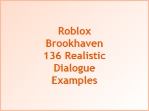 Realistic Brookhaven Rp Dialogue Examples